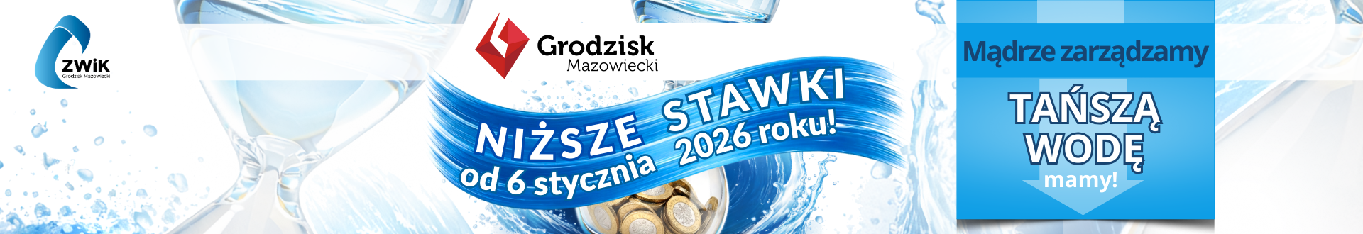 Grafika promocyjna informująca o obniżce cen wody. Na środku znajduje się duży napis &bdquo;TAŃSZA WODA!&rdquo; w kolorze niebieskim. Pod nim widnieje tekst &bdquo;NIŻSZE STAWKI od 6 stycznia 2026 roku!&rdquo; na niebieskiej wstędze. W tle widać strumienie wody oraz klepsydrę wy